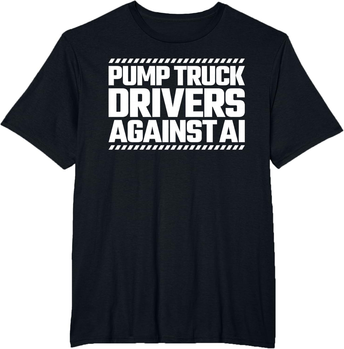 Pump Truck Drivers Against AI T-Shirt - Black