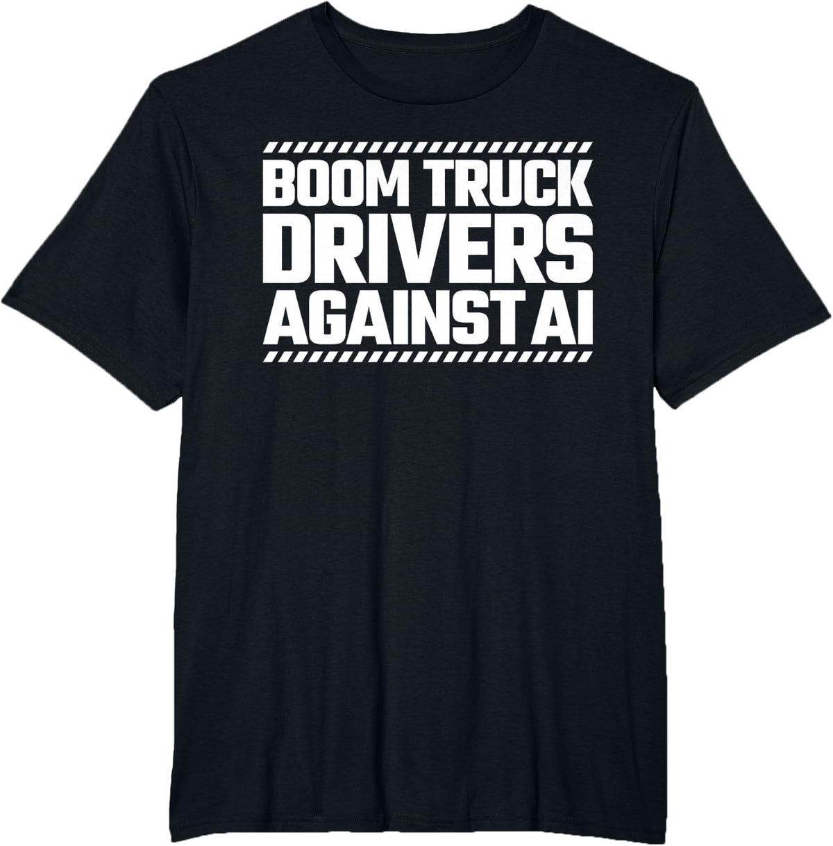 Boom Truck Drivers Against AI T-Shirt - Black