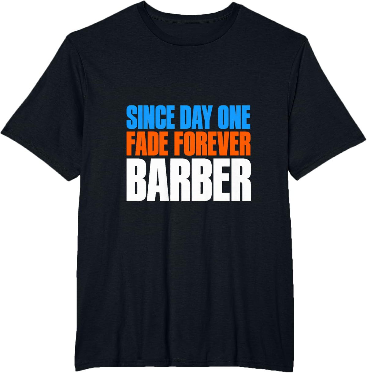 Barber Since Day One Fade Forever Hair Stylist Hair Salon T-Shirt - Black