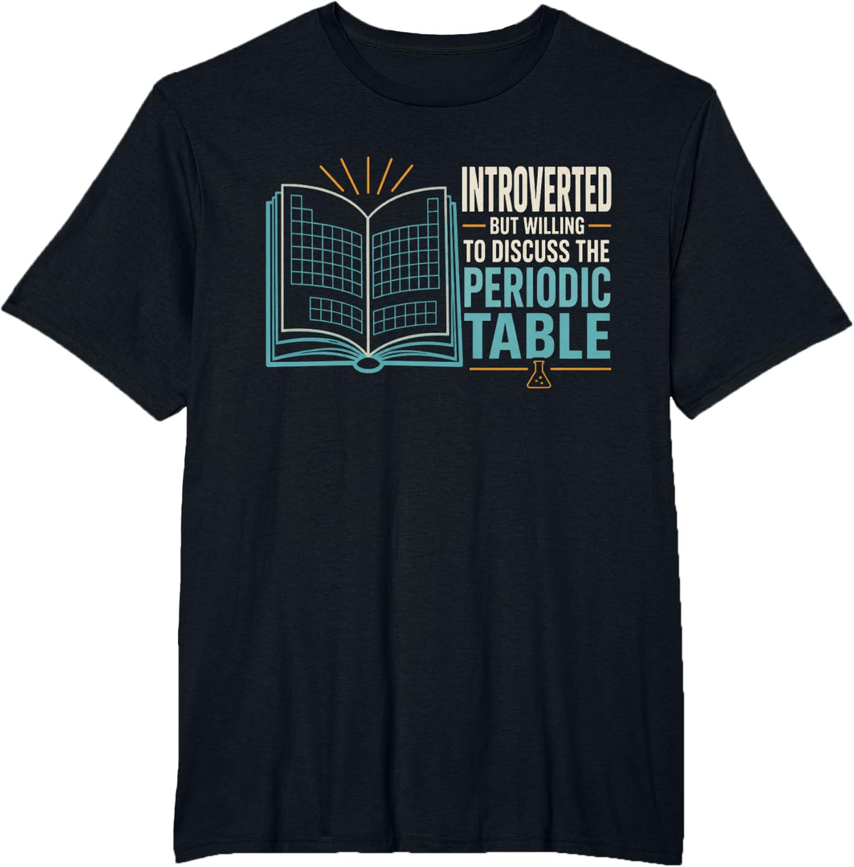 Introverted But Willing to Discuss The Periodic Table T-Shirt - Black