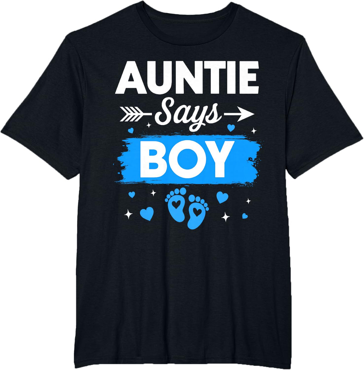 Auntie Says Boy Gender Reveal Family Baby Announcement T-Shirt - Black