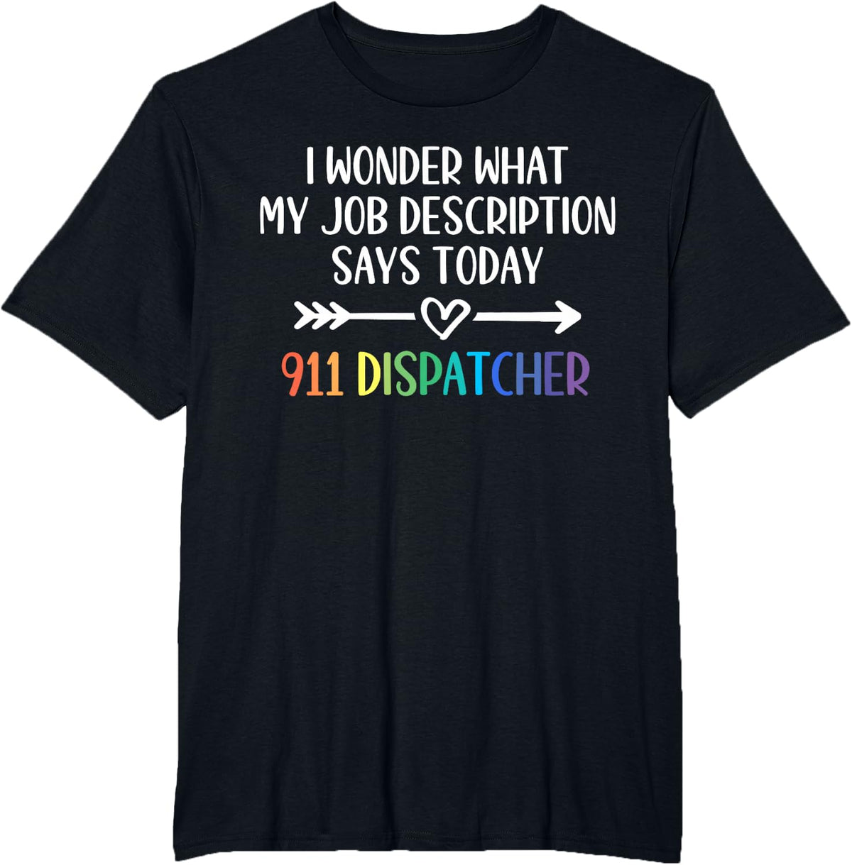 Job Description 911 Dispatcher T-Shirt - Black