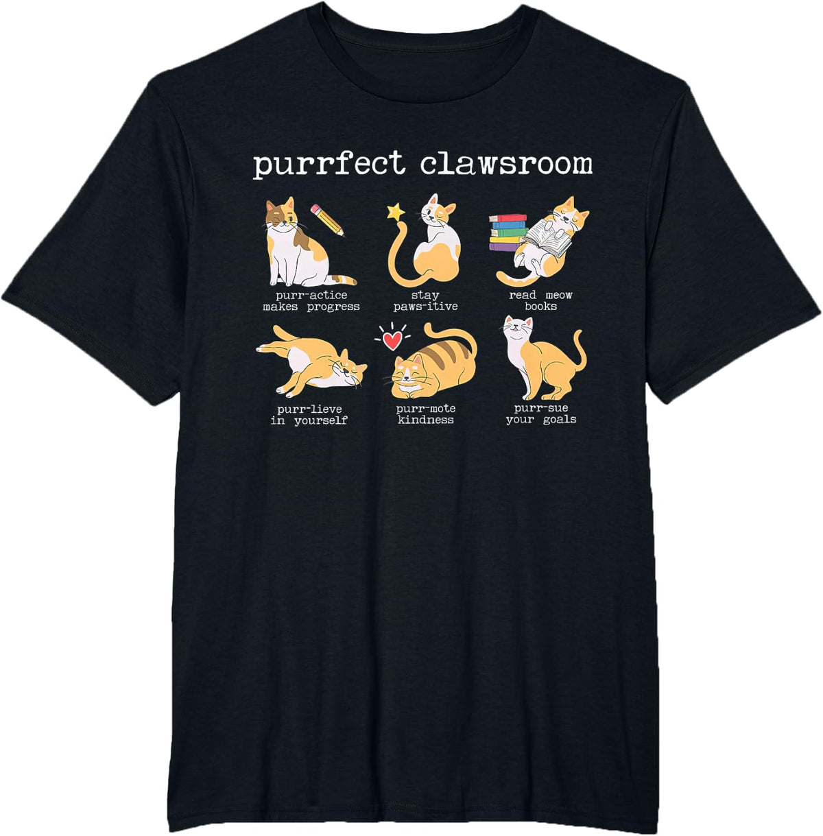 Purrfect Clawsroom Puns Cat Lover Teacher Classroom Student T-Shirt - Black
