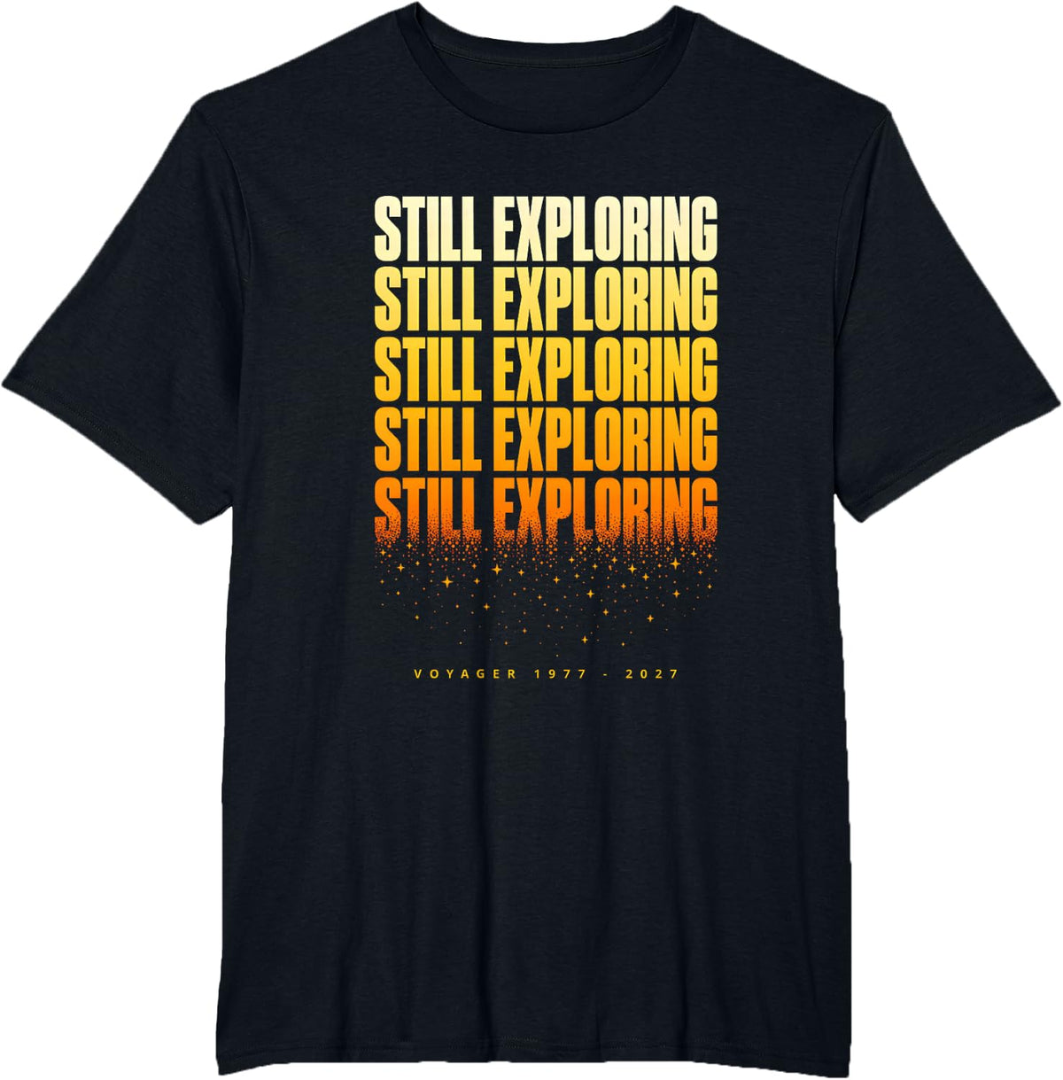Space Exploration Still Exploring Astronomy 1977 2027 T-Shirt - Black