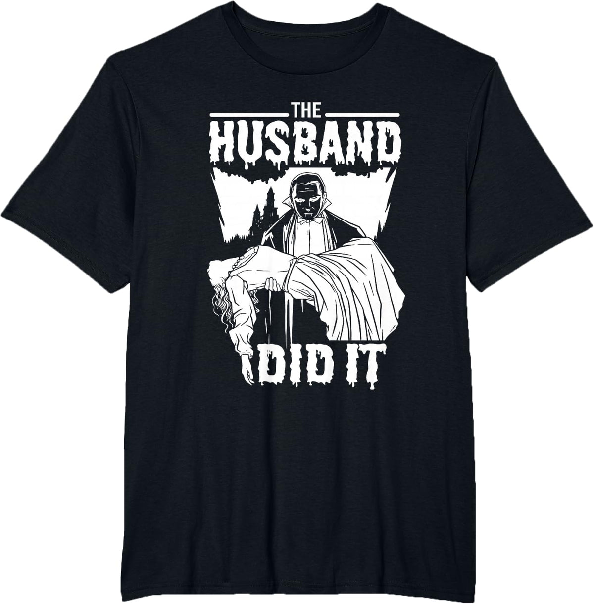 The Husband Did It True Crime Gift for Documentaries Lover T-Shirt - Black