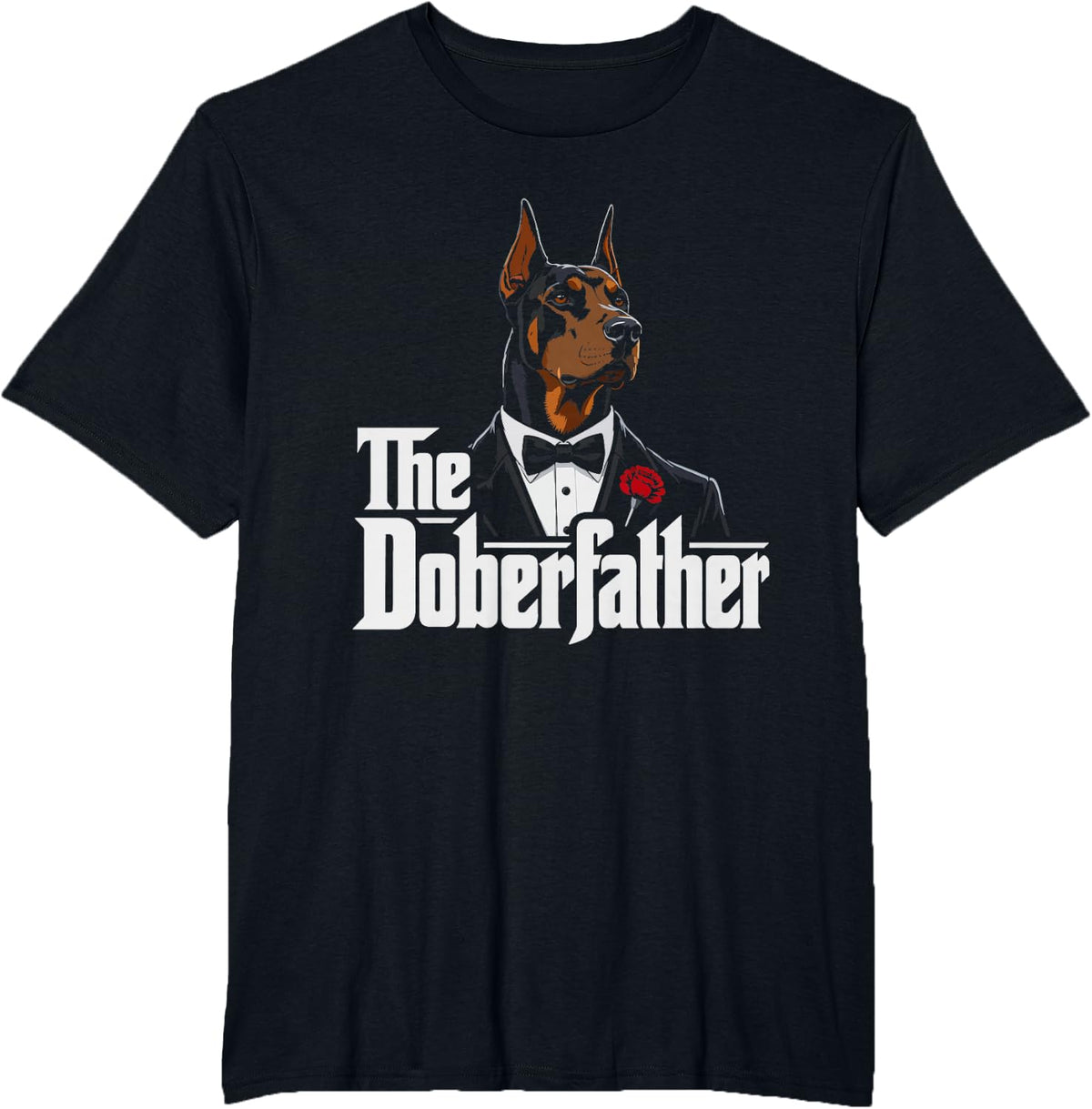 Doberfather Doberman Dad Funny Pinscher Keeper Parody Style T-Shirt - Black
