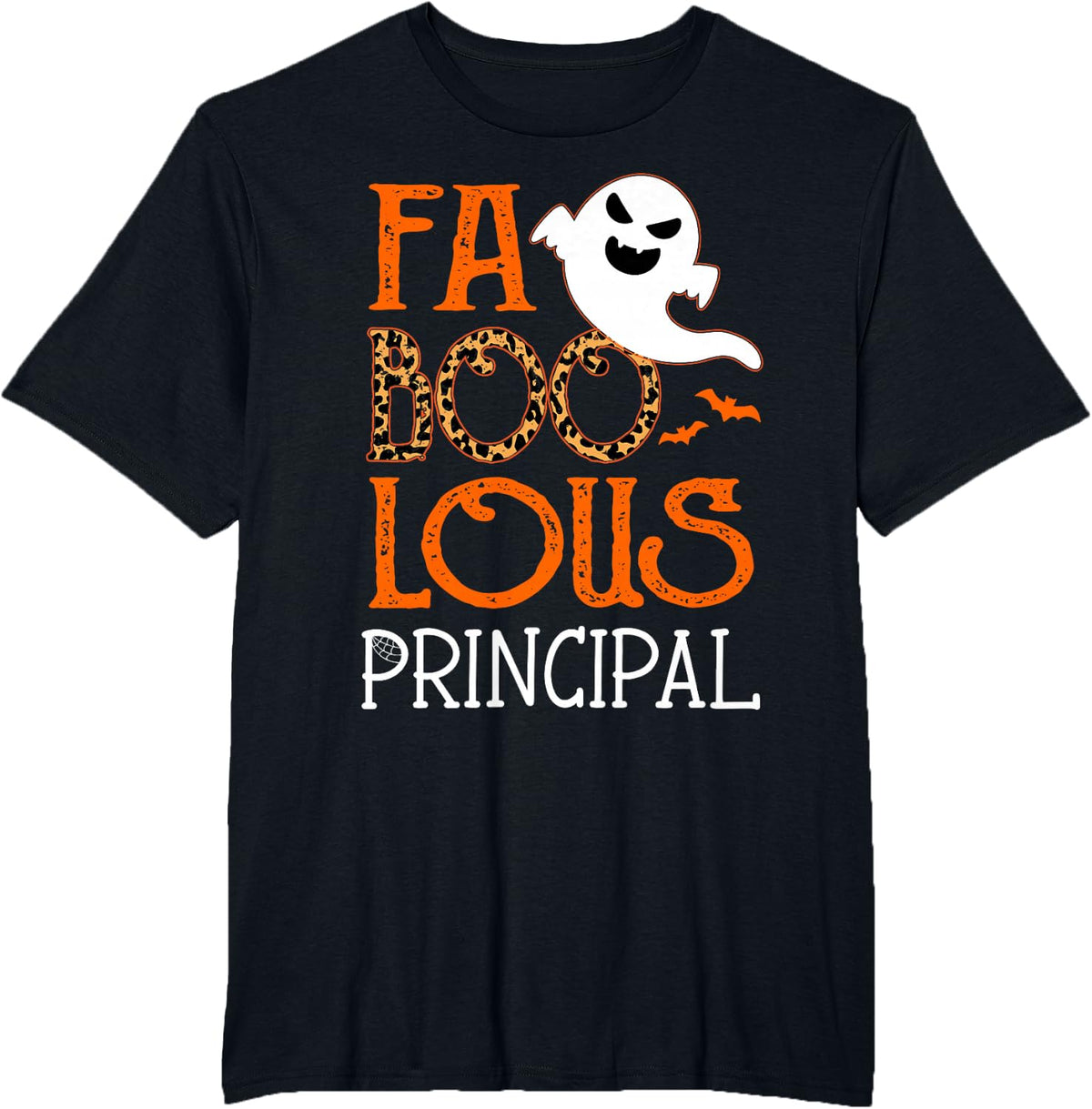I am a faboolous Principal on Halloween Party Funny Ghost T-Shirt - Black