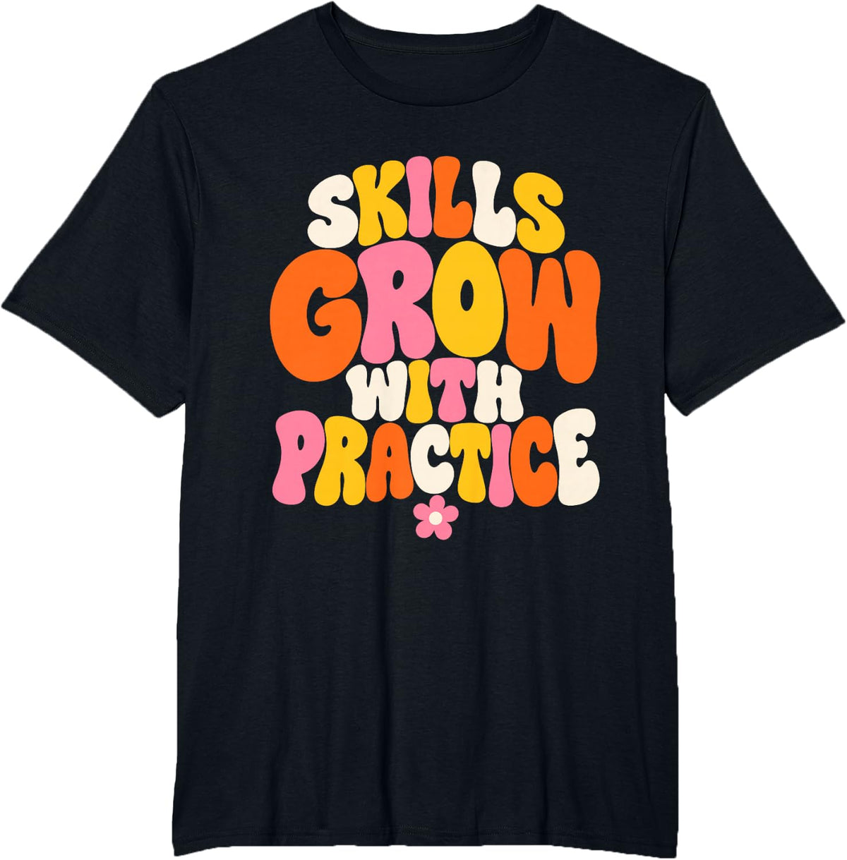 Skills Grow with Practice Occupational Therapy OT Therapist T-Shirt - Black