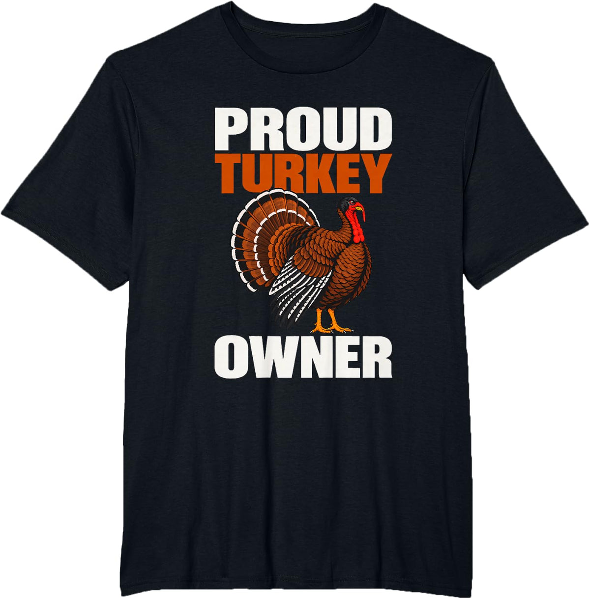 Proud Turkey Owner Turkey Lovers Turkey Farmer Poultry T-Shirt - Black