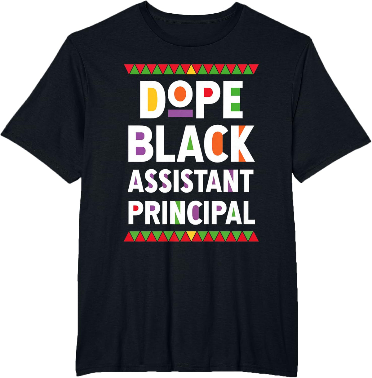 Dope Black Assistant Principal Education School Leader T-Shirt - Black