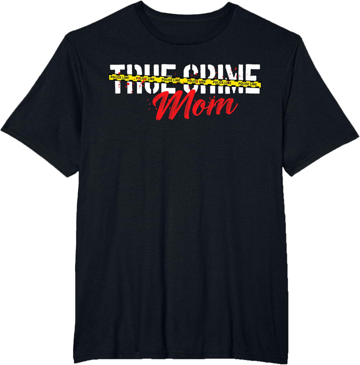 True Crime Murder Shows True Crime Mom T-Shirt - Black