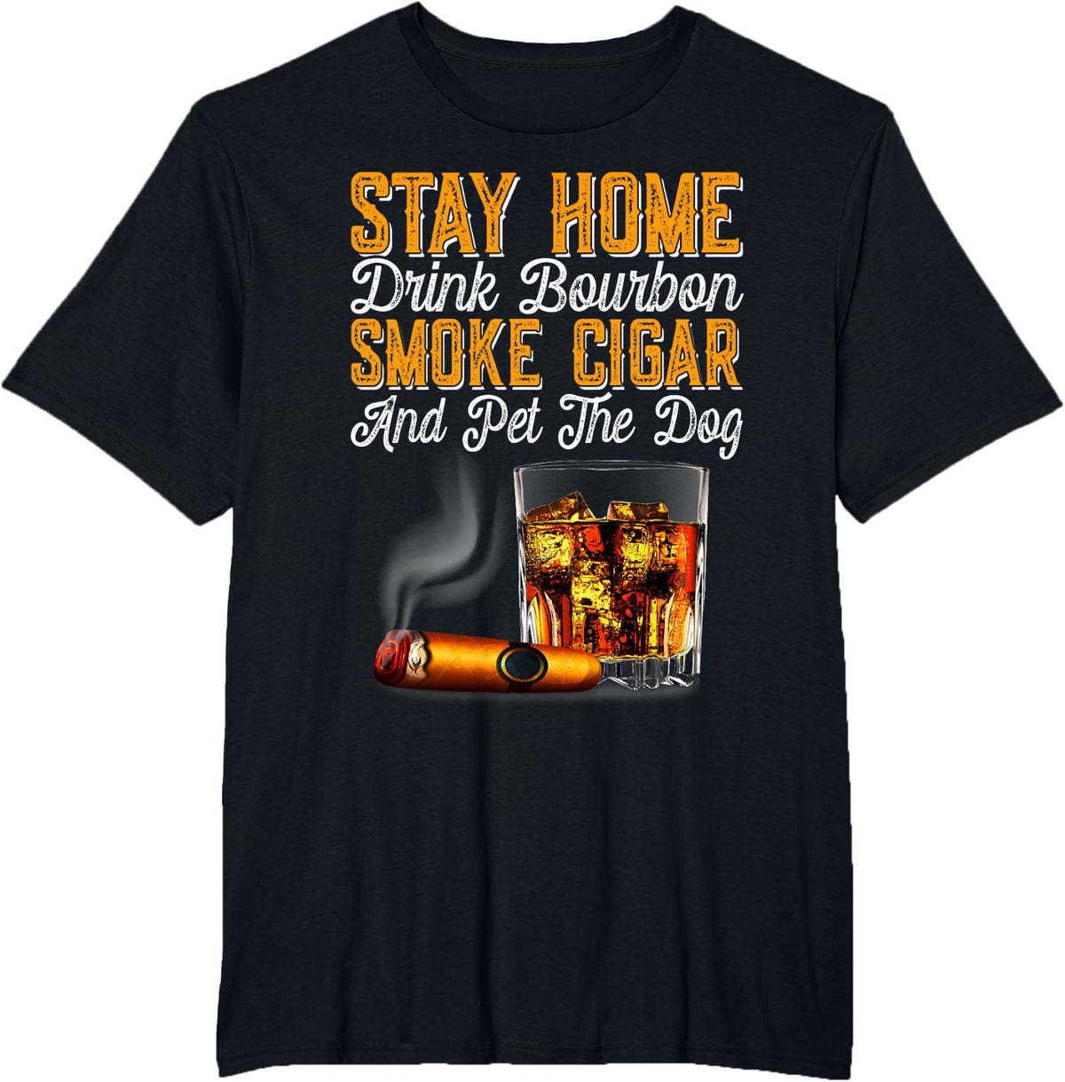 Stay Home Drink Bourbon Smoke Cigar Pet Dog Funny Pet T-Shirt for Men Women - Black