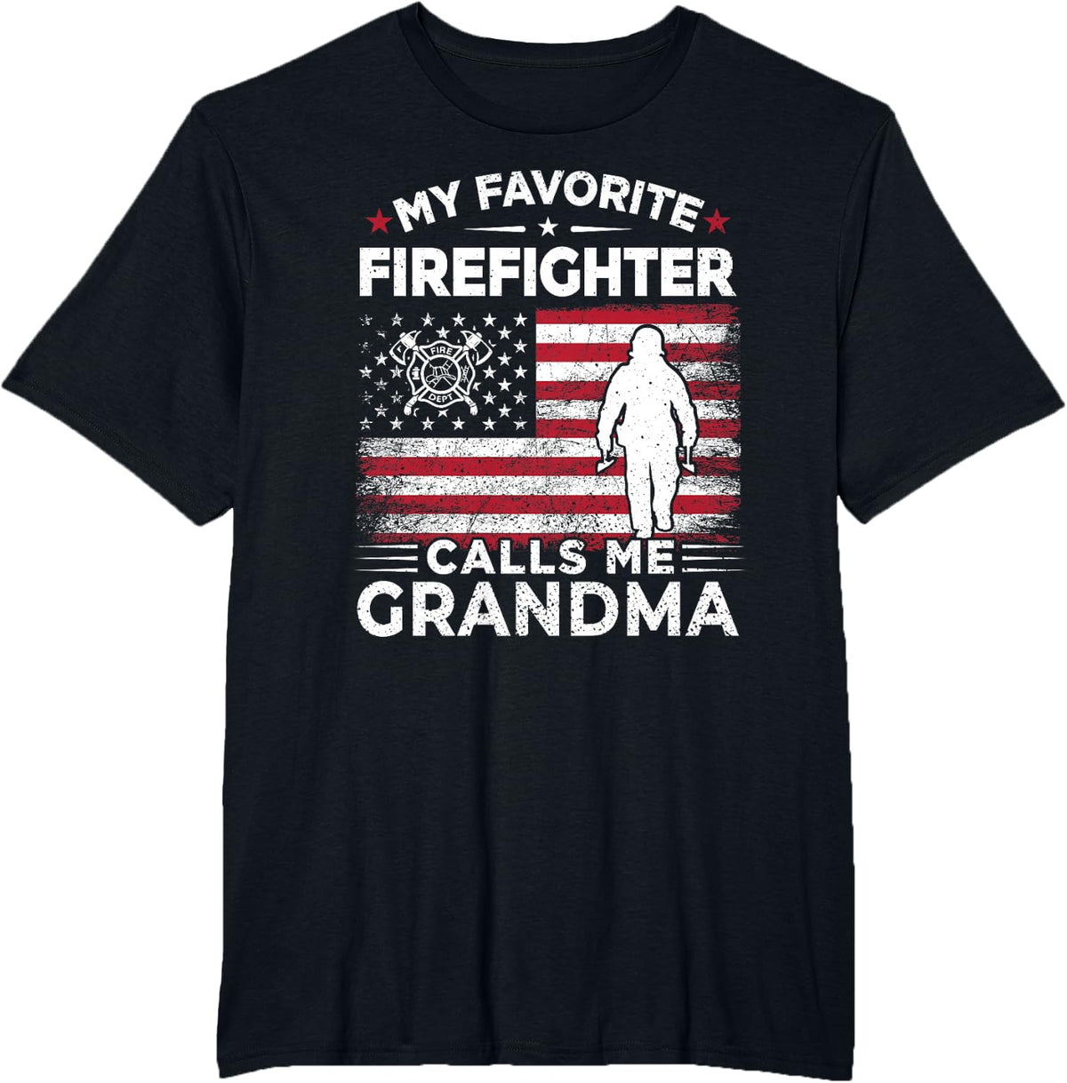 My Favorite Firefighter Calls Me Grandma American Flag Gift T-Shirt - Black