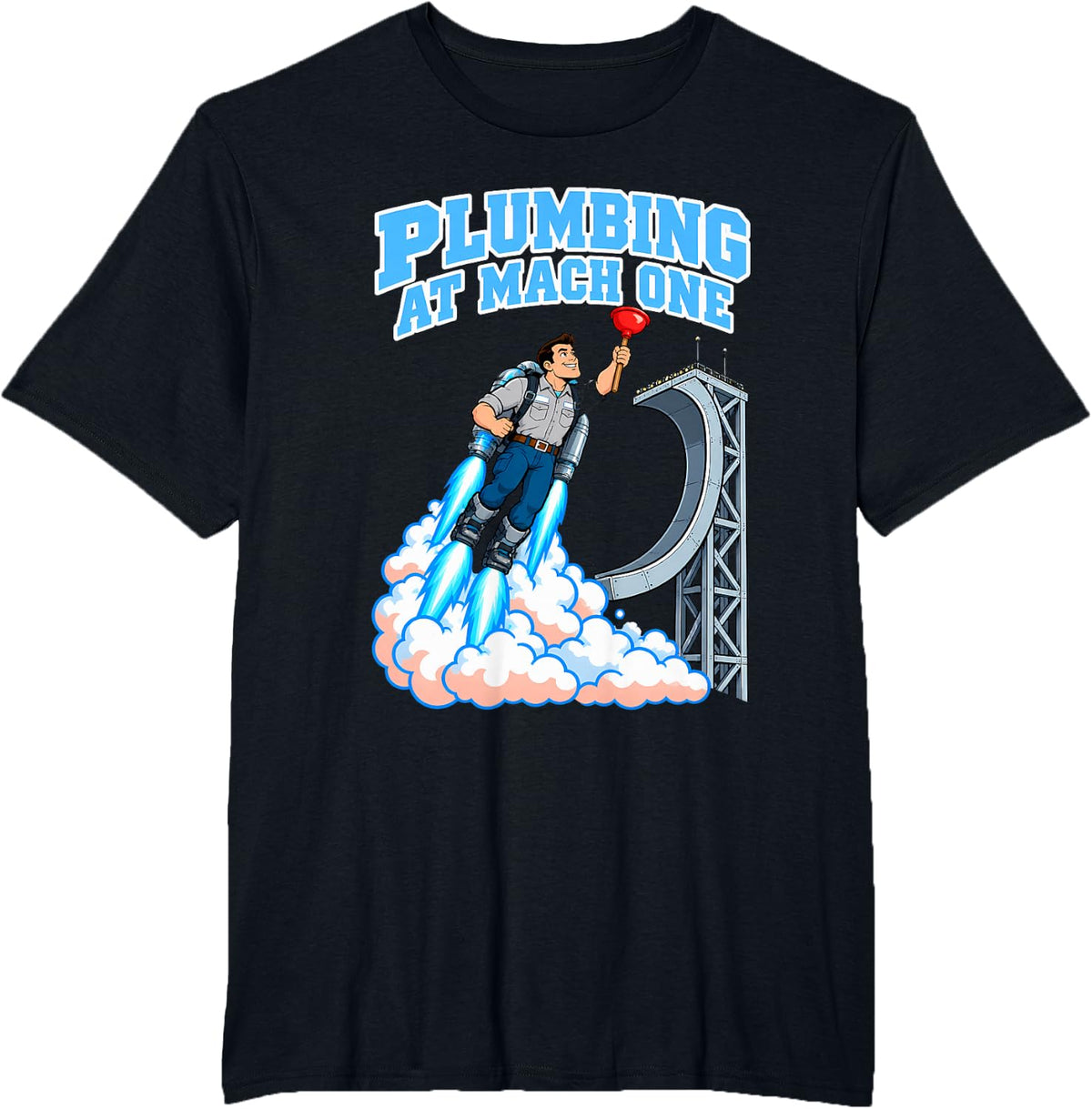 Plumbing At Mach One Funny Plumber Gift Lift Off T-Shirt - Black