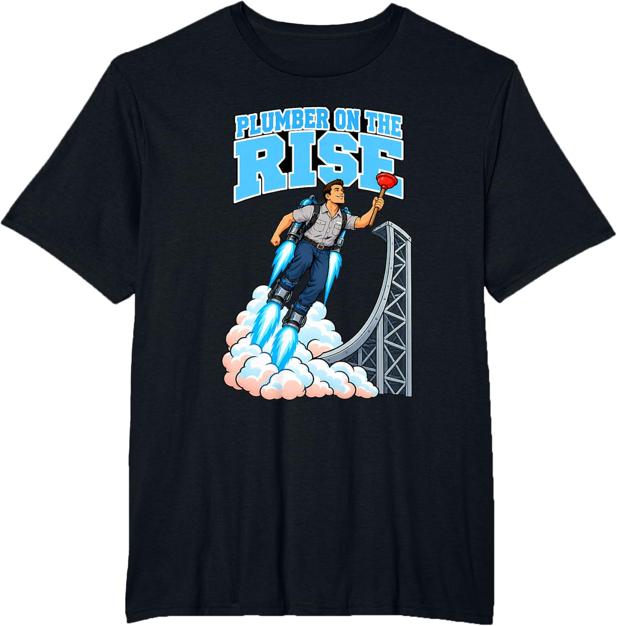 Plumber On The Rise Funny Plumber Gift Lift Off T-Shirt - Black