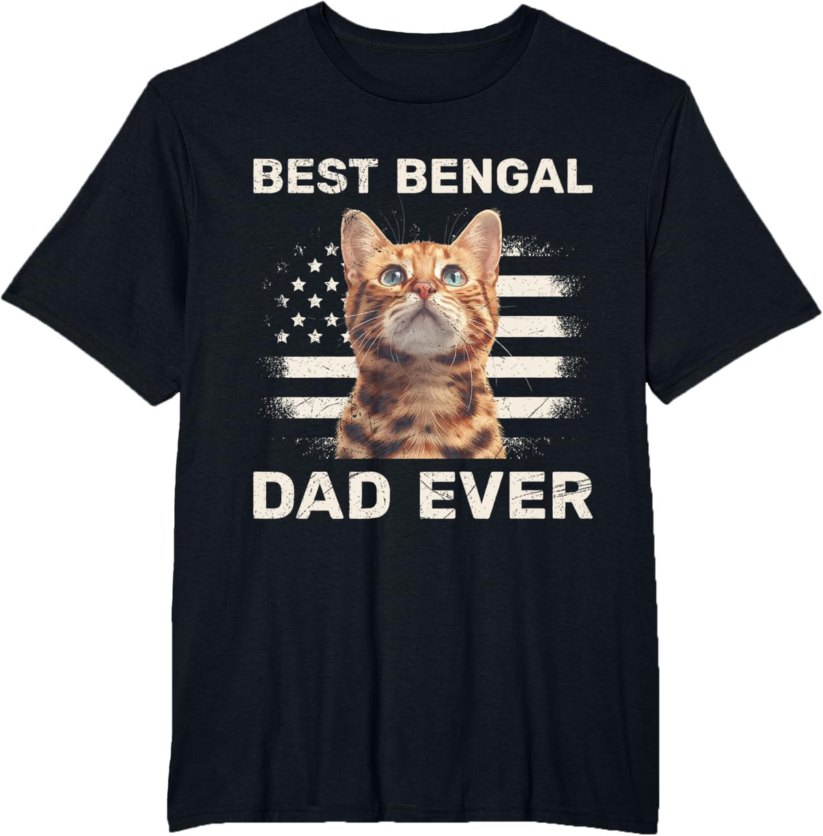 Bengal Cat BEST BENGAL CAT DAD EVER Funny Bengal Daddy T-Shirt - Black