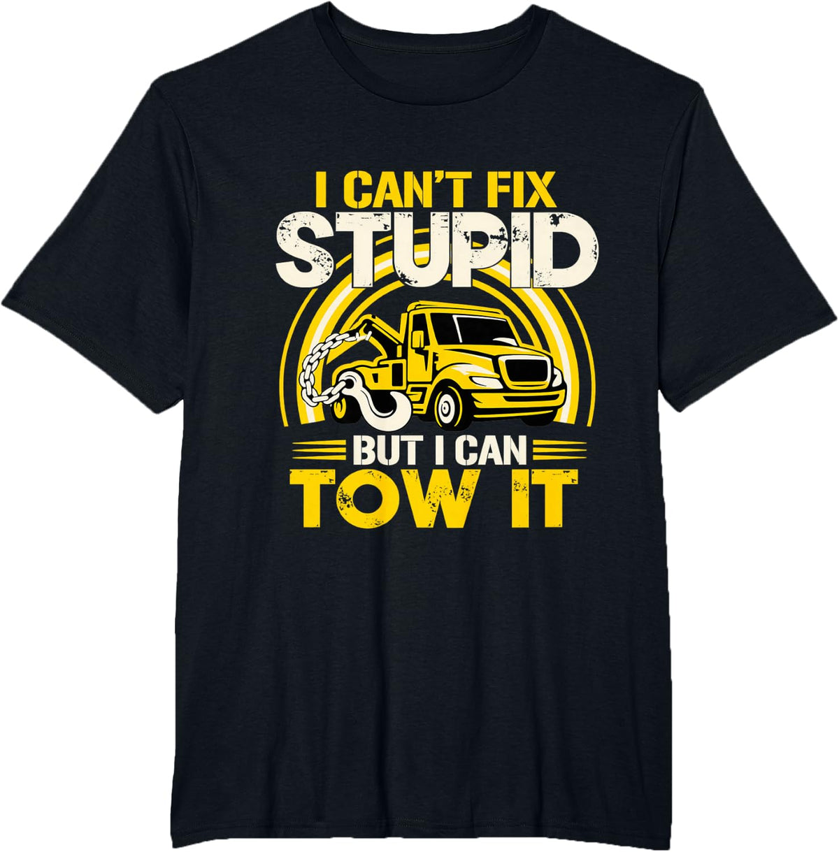 I Can't Fix Stupid Truck Driver T-Shirt - Black