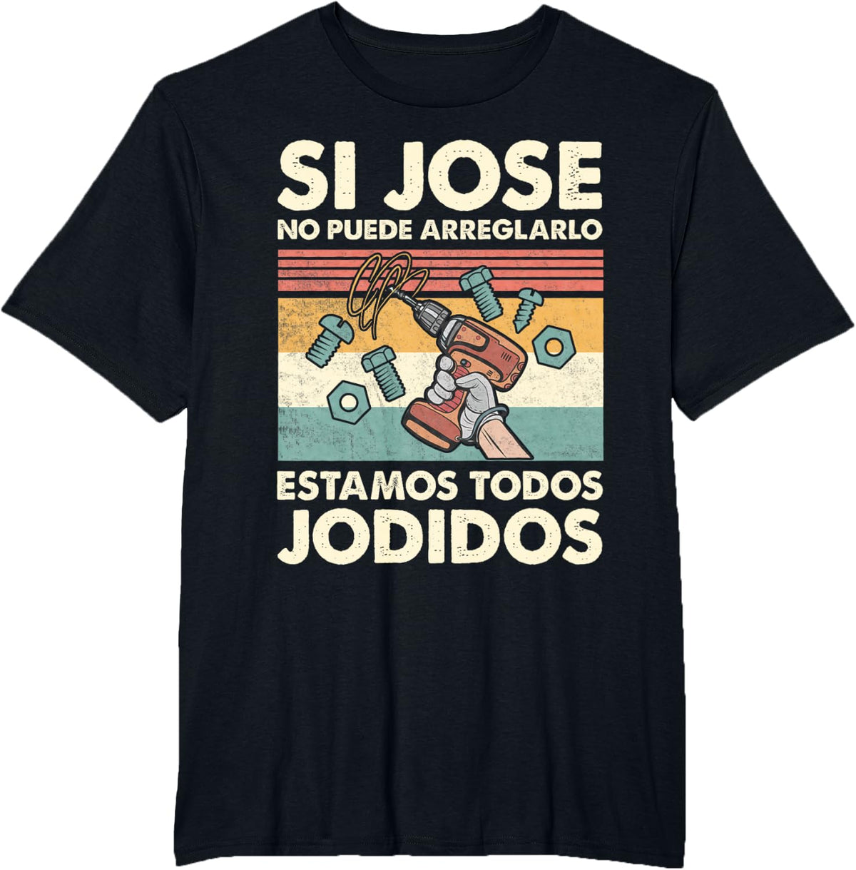 If Jose Can't fix - Mexican Spanish Name T-Shirt - Black