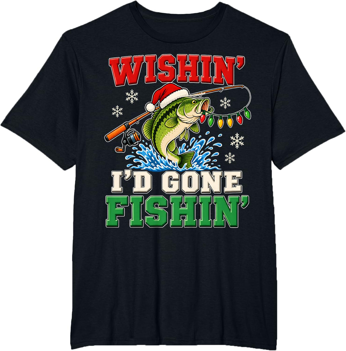 Wishin Id Gone Fishin Fishing Christmas Shirt Bass Angler T-Shirt - Black