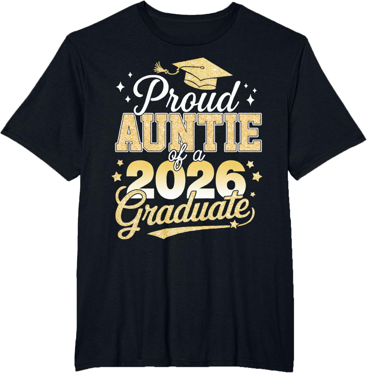 Proud Auntie Of A Class Of 2026 Graduate Senior 26 T-Shirt - Black