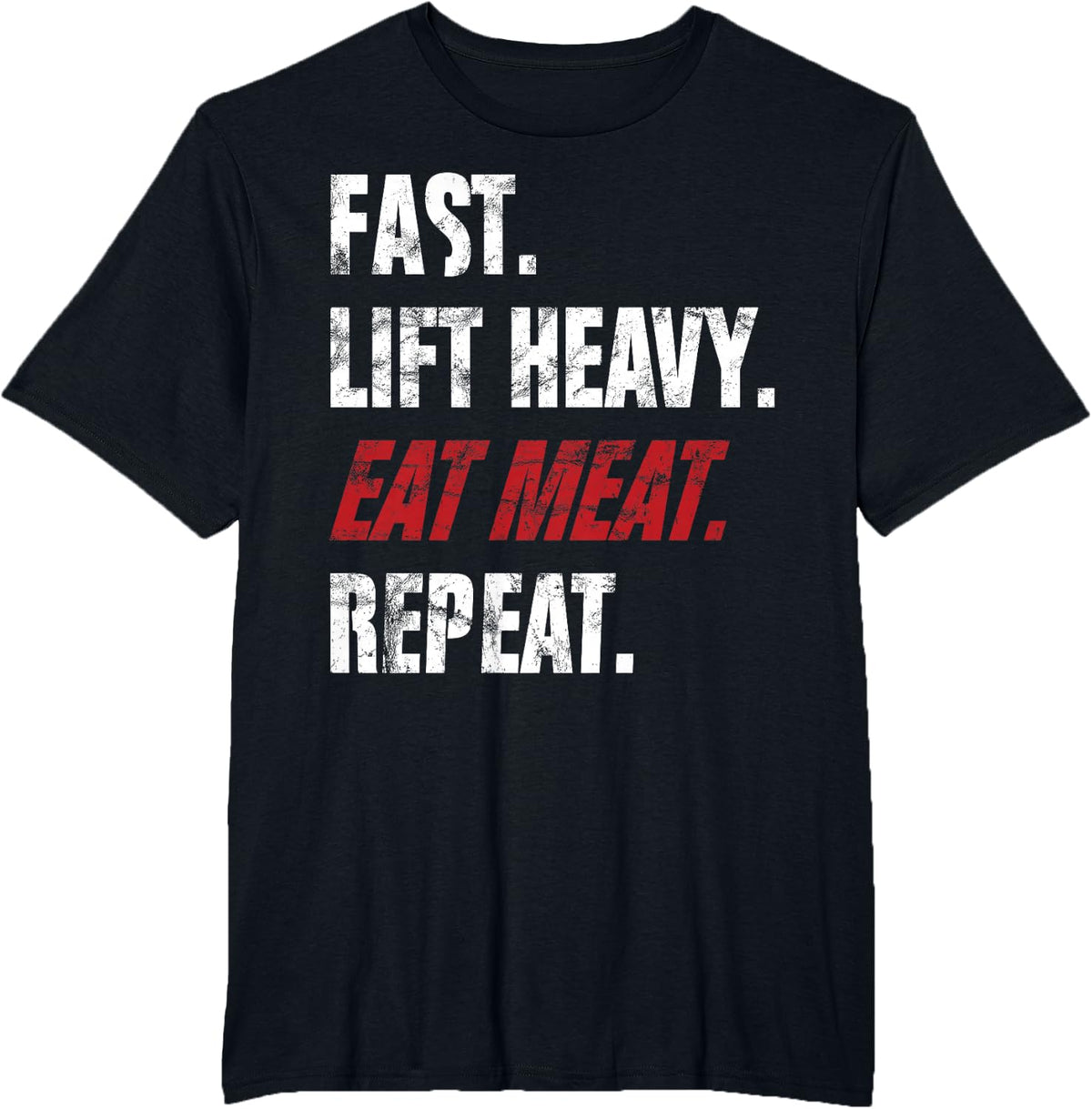 Fast Lift Heavy Eat Meat Repeat Carnivore Diet T-Shirt - Black