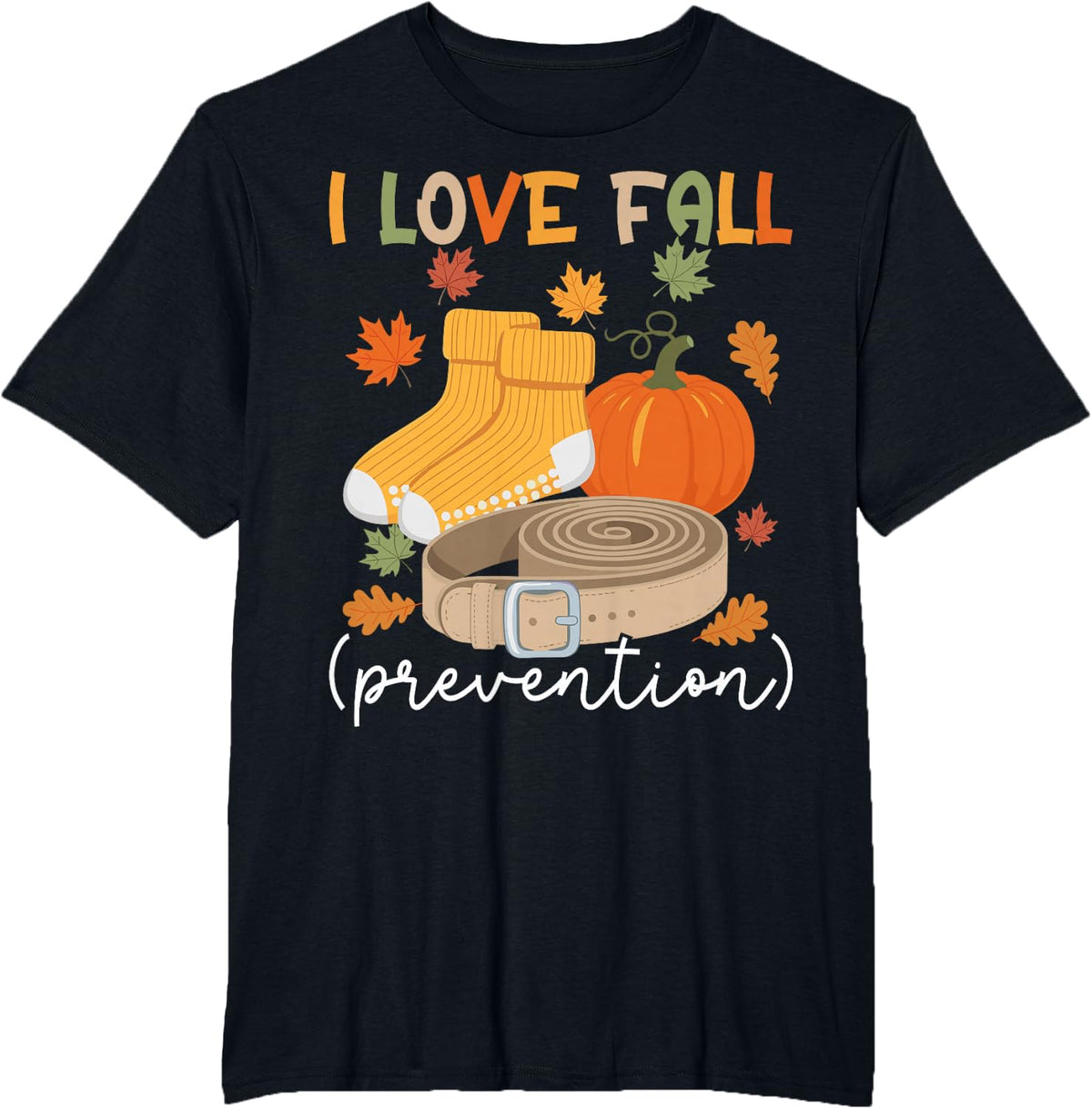 I Love Fall Prevention Occupational Therapy Thanksgiving T-Shirt - Black