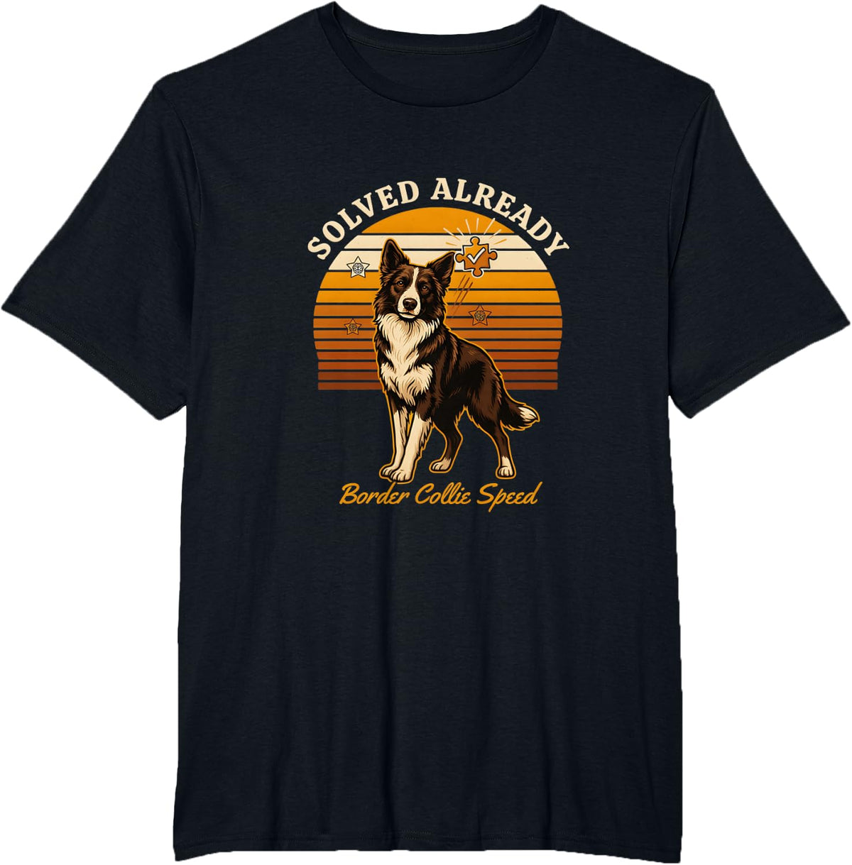 Border Collie Speed Solved Already Herding Dog T-Shirt - Black