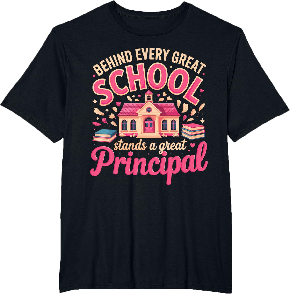 Behind Every Great School Stands A Great Principal T-Shirt - Black