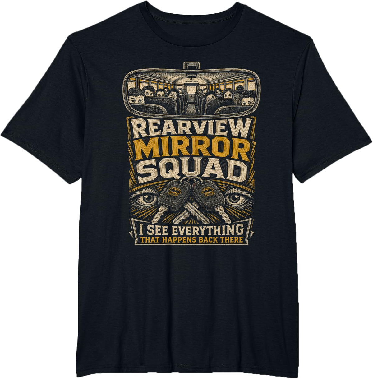 Rearview Mirror Squad School Bus Driver Humor T-Shirt - Black