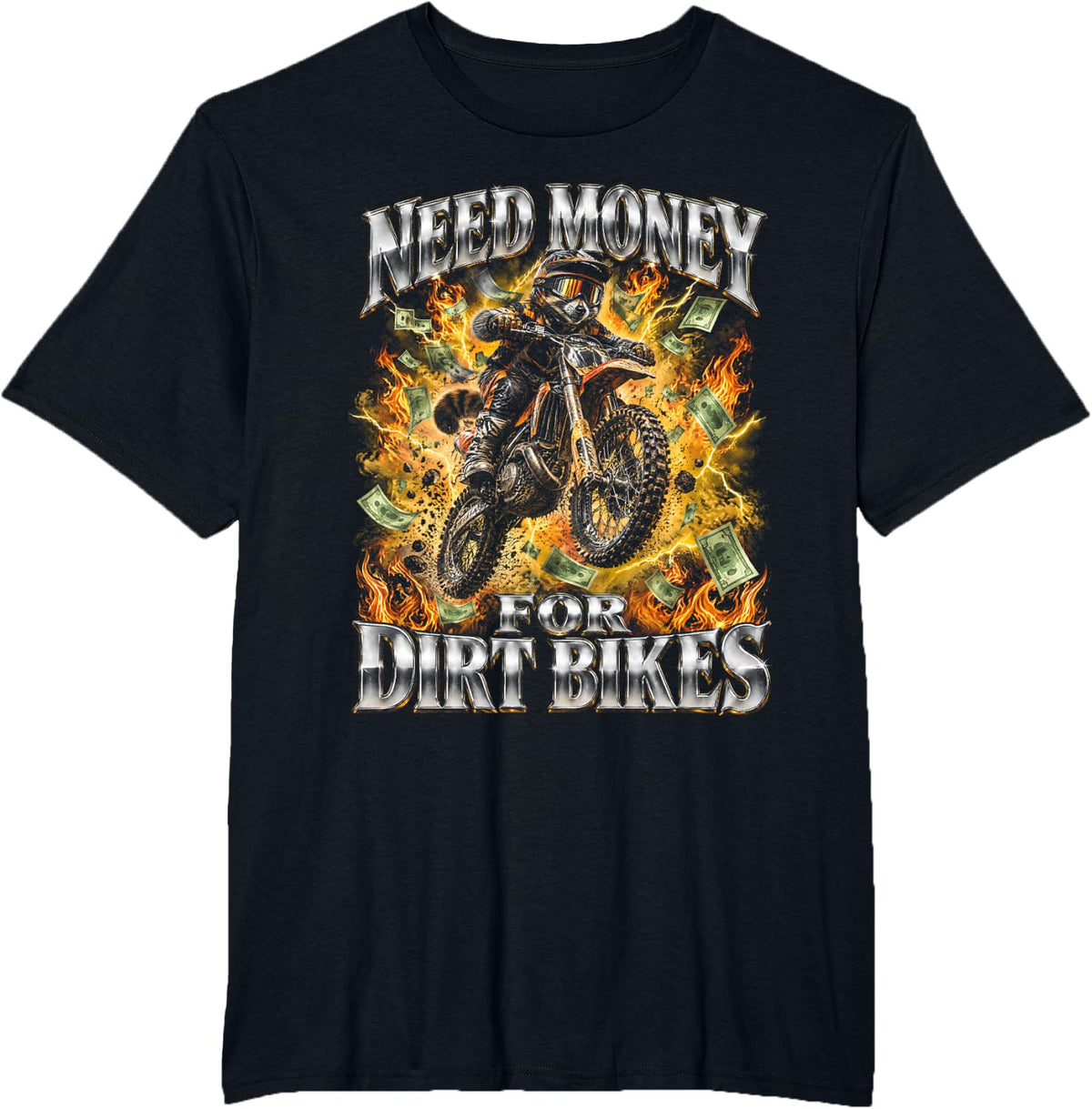 Need Money for Dirt Bikes Motocross Funny Bootleg T-Shirt - Black