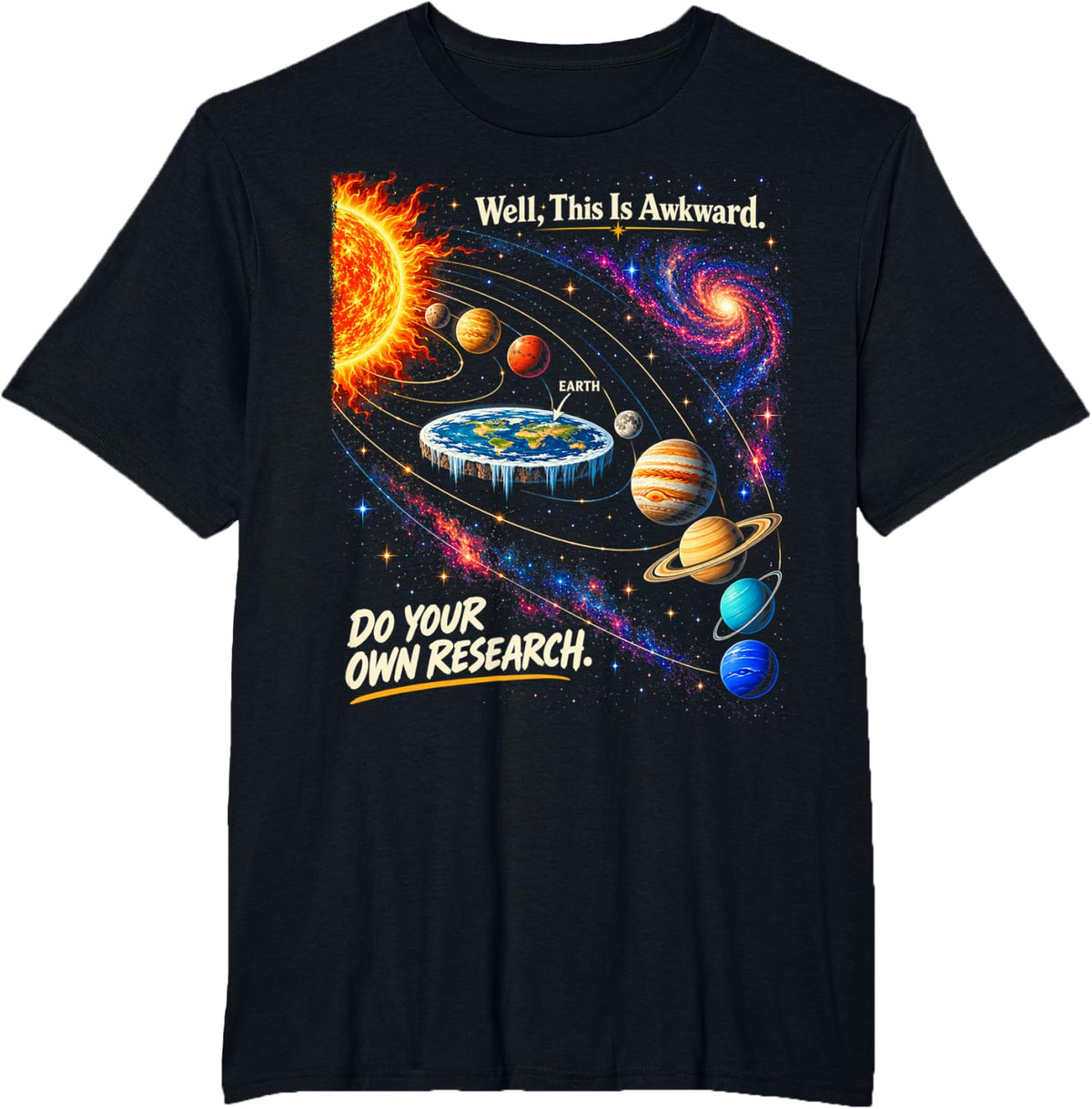 Flat Earther Conspiracy Theory Satire Astronomy Humor T-Shirt - Black