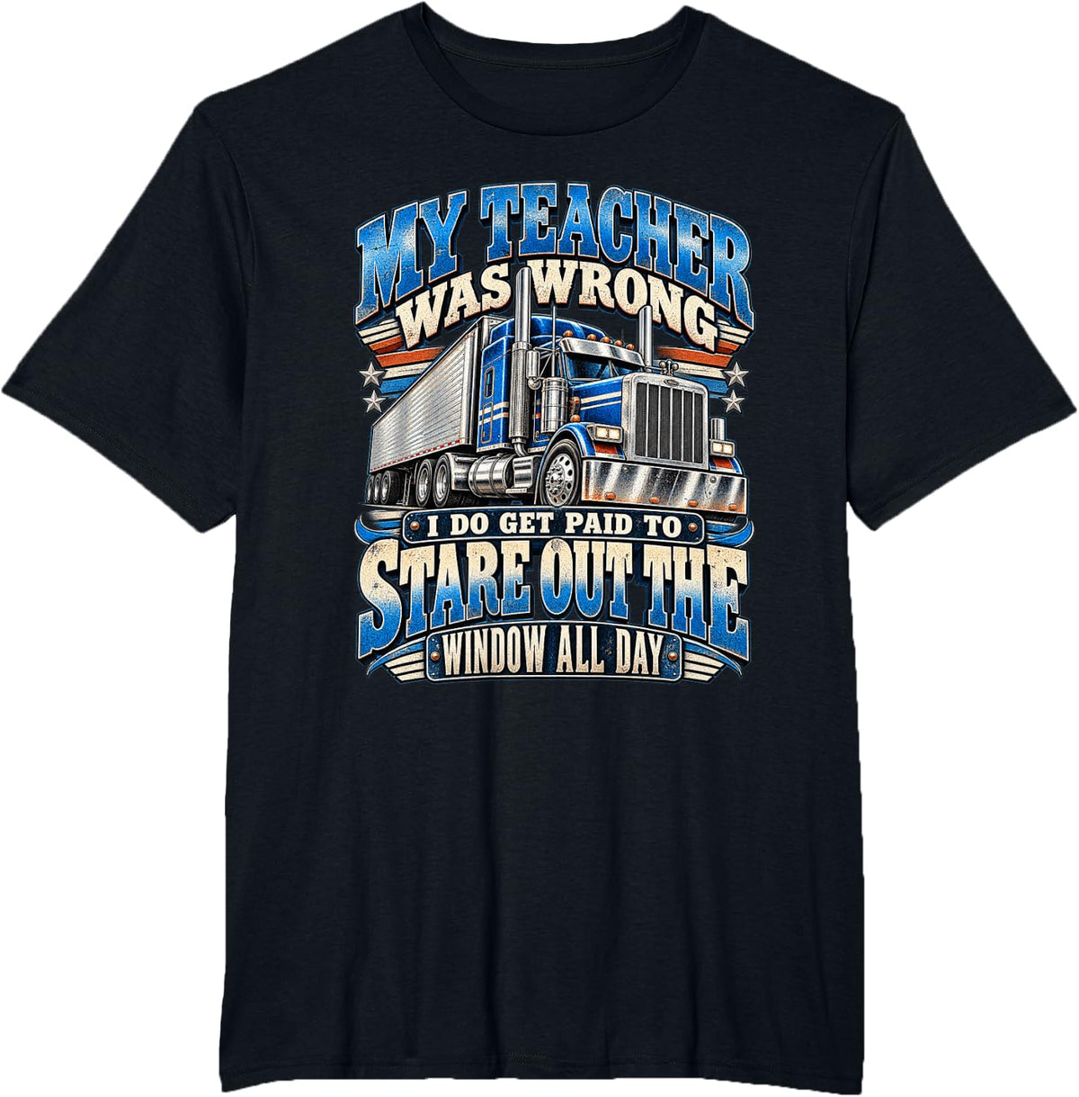 humoristic My Teacher was Wrong Funny Truck Driver T-Shirt - Black