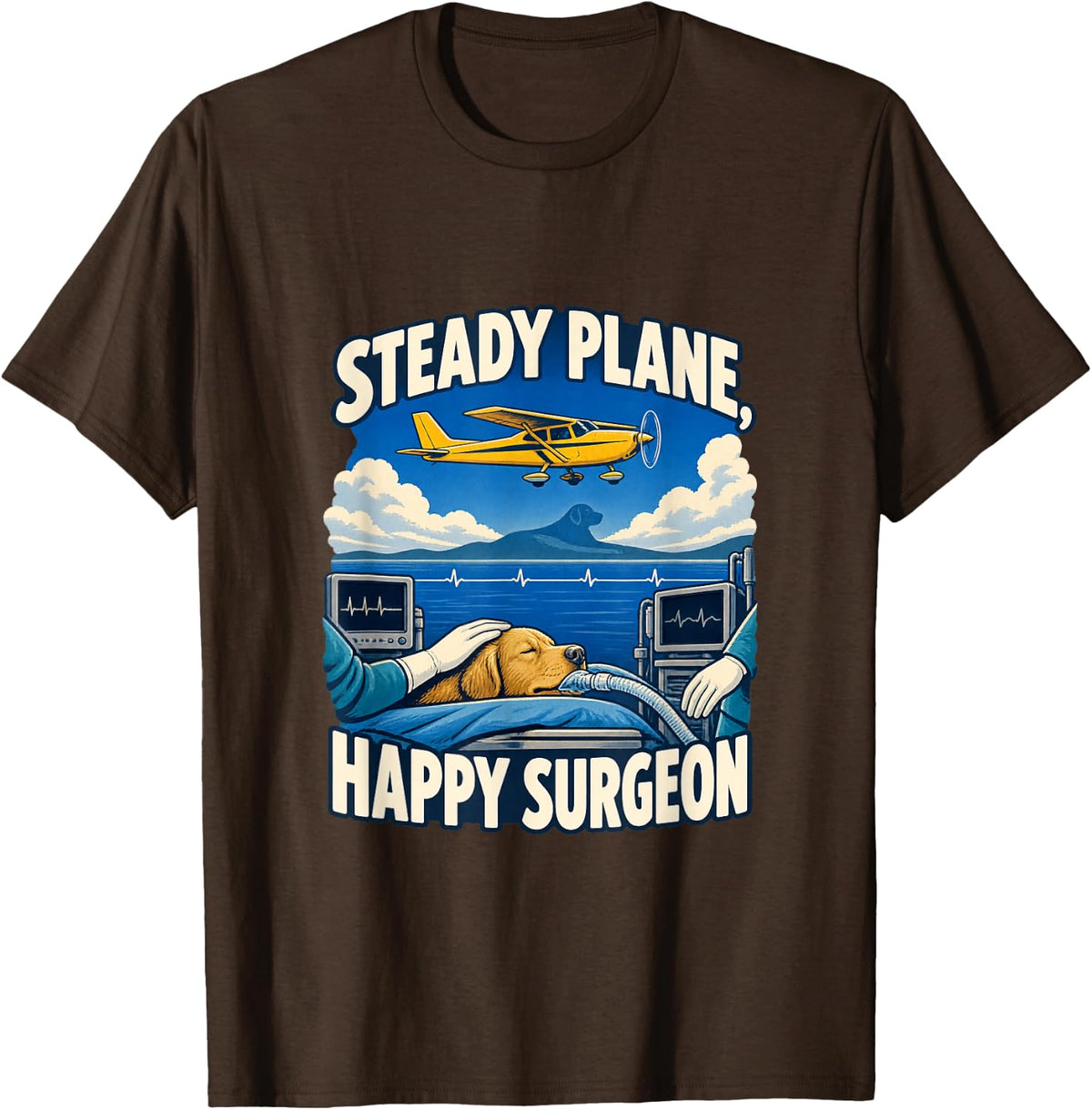 Steady Plane Happy Surgeon Veterinary Anesthesia T-Shirt - Brown