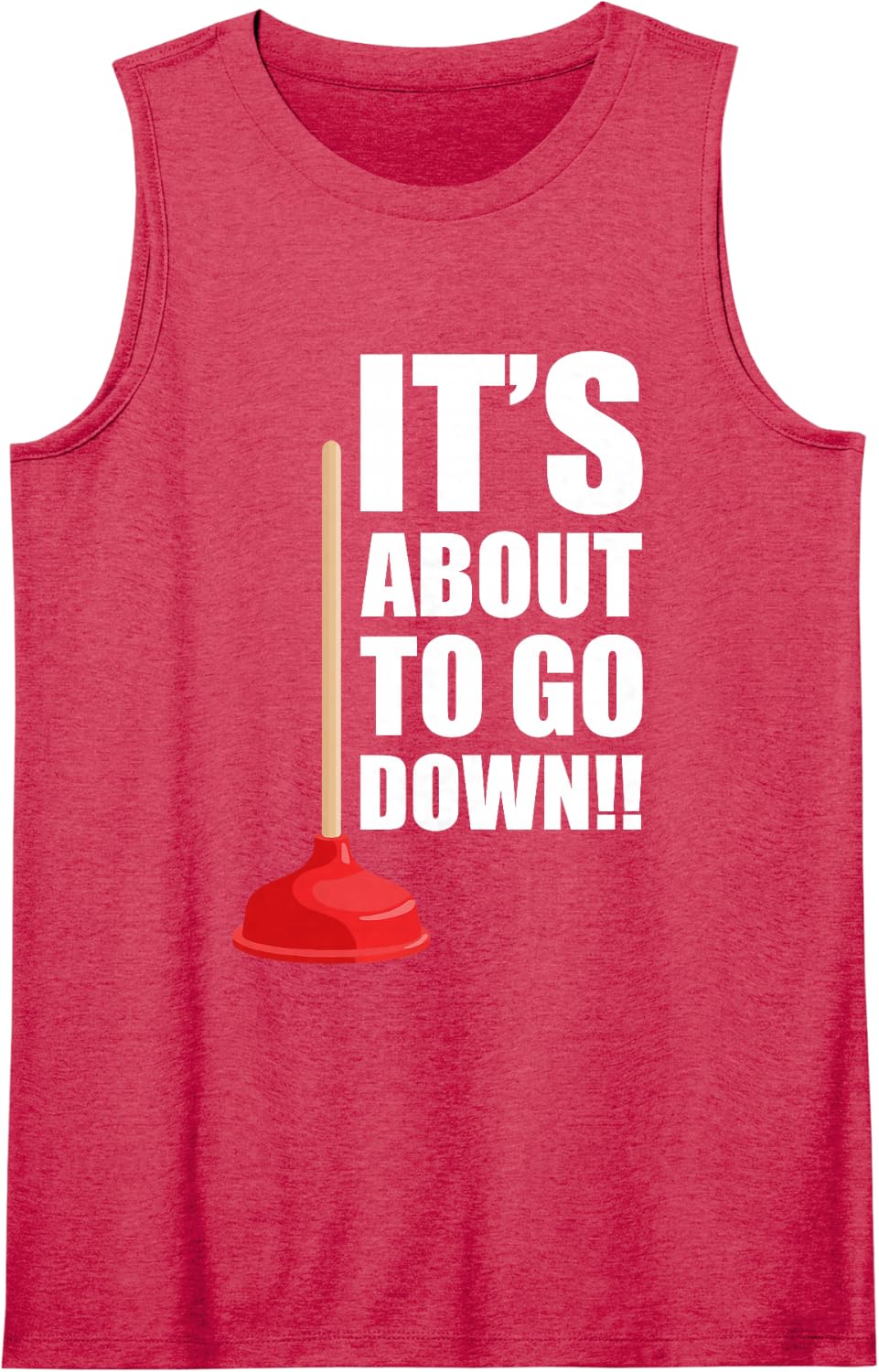 Plunger It's About to Go Down Funny Plumber Sleeveless Tank Top - Red