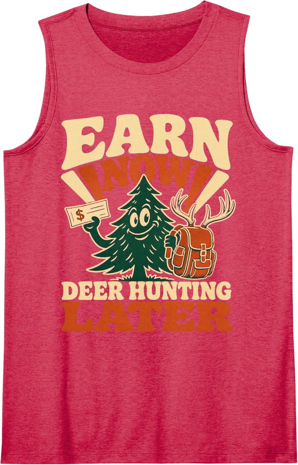 Earn Now Deer Hunting Later Sleeveless Tank Top - Red