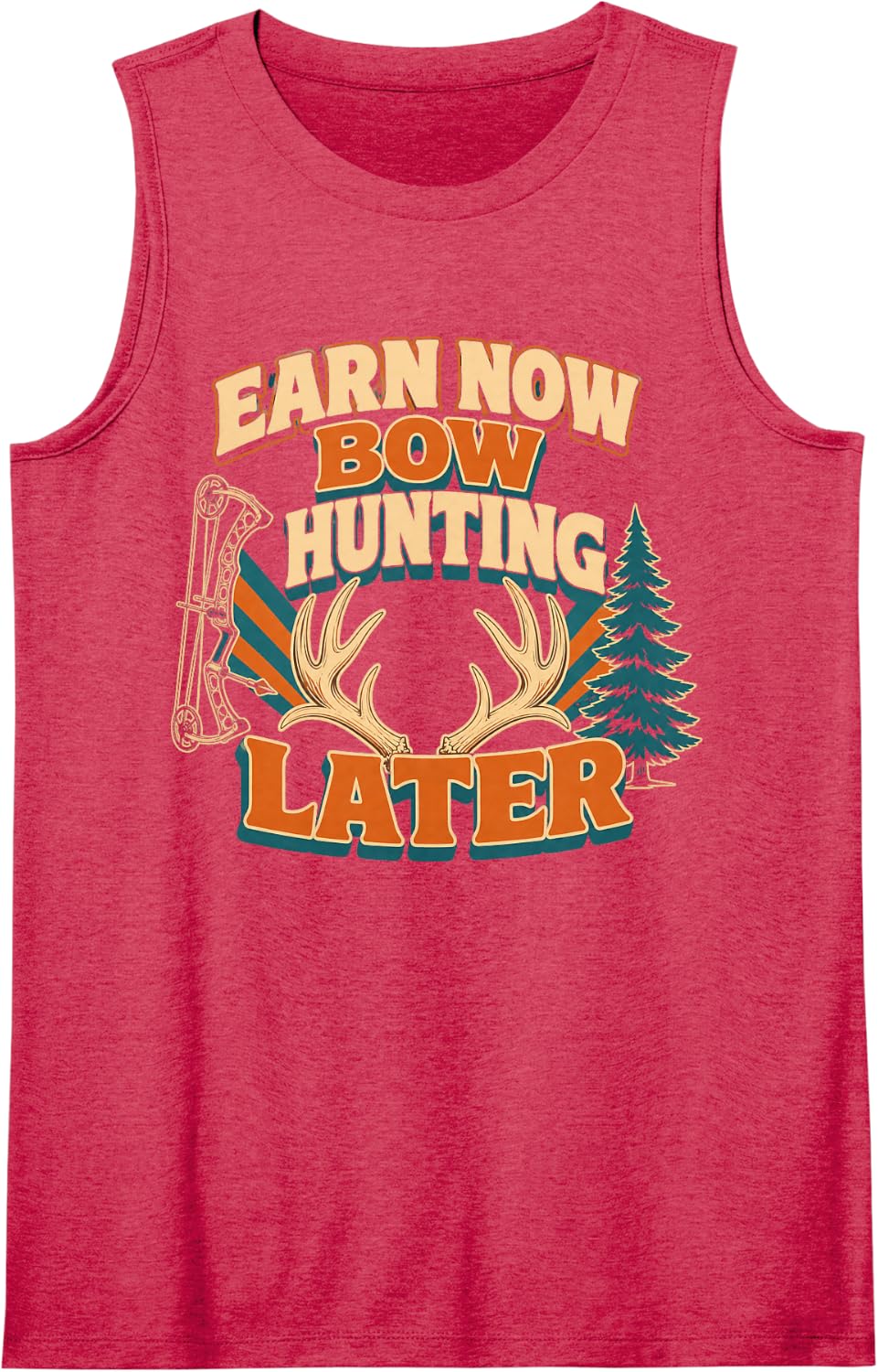 Earn Now Bow Hunting Later Deer Antlers Sleeveless Tank Top - Red