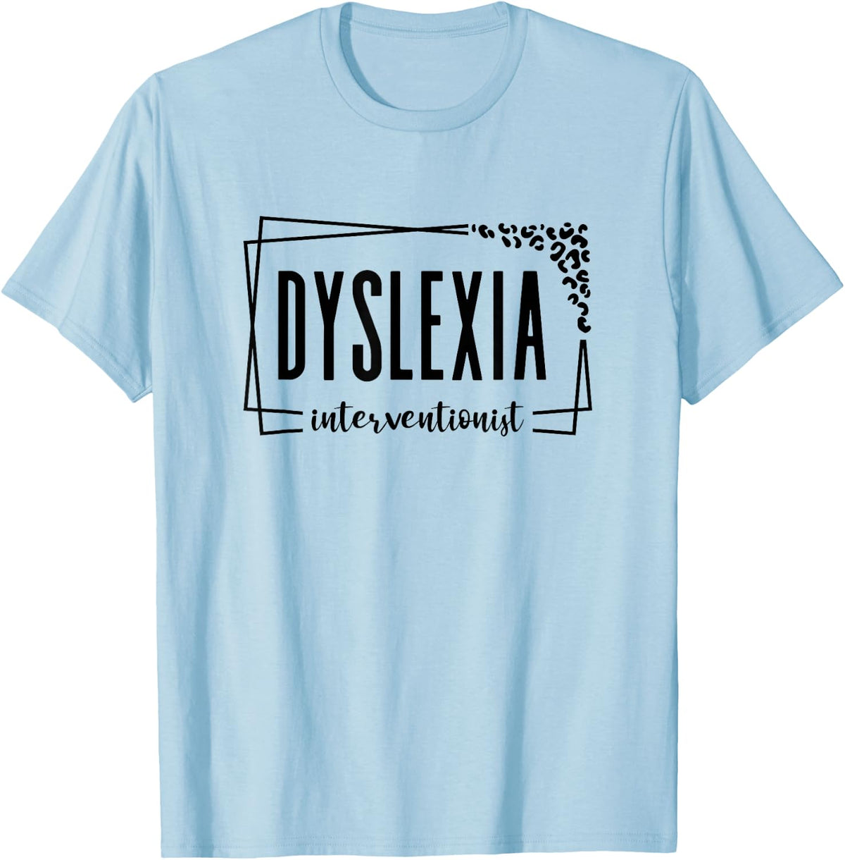 Dyslexia Awareness Month Dyslexia Interventionist for Women T-Shirt - Baby Blue