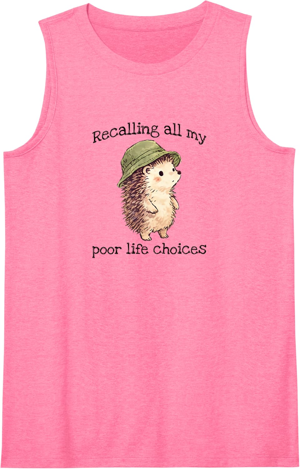 Cute Hedgehog: Recalling All My Poor Life Choices Sleeveless Tank Top - Pink