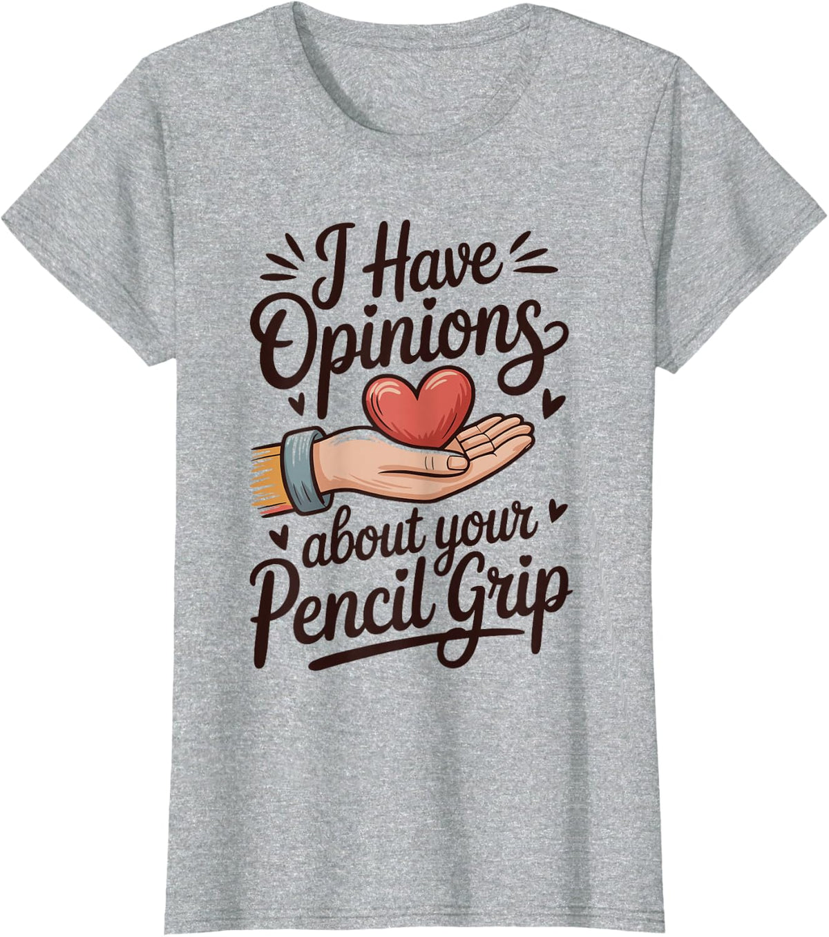 I Have Opinions Funny Occupational Therapist OT T-Shirt - Heather Grey
