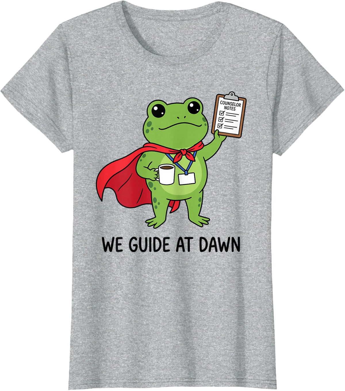 School Counselor We Guide At Dawn T-Shirt - Heather Grey