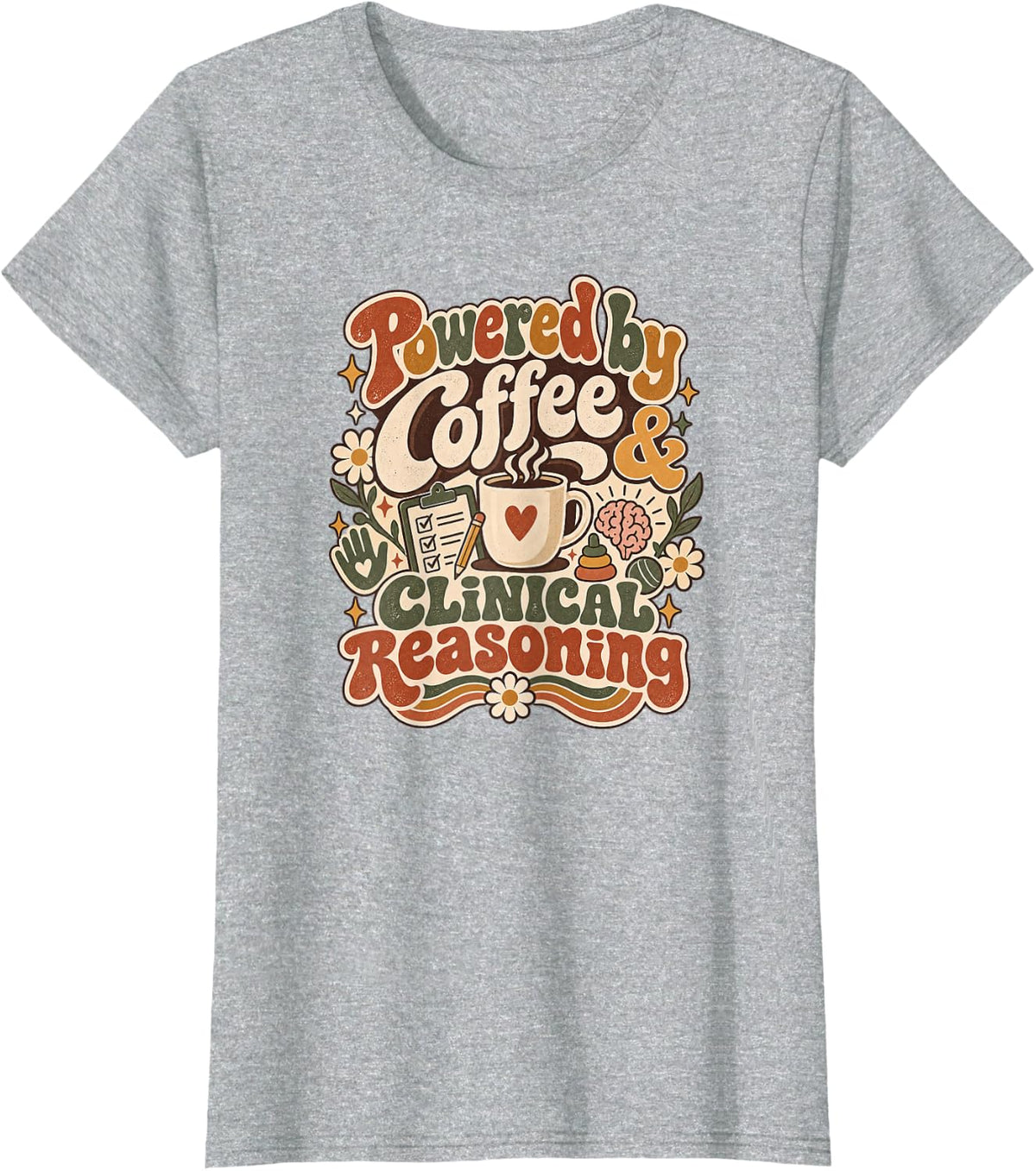 Occupational Therapist Clinical Reasoning OT Funny T-Shirt - Heather Grey
