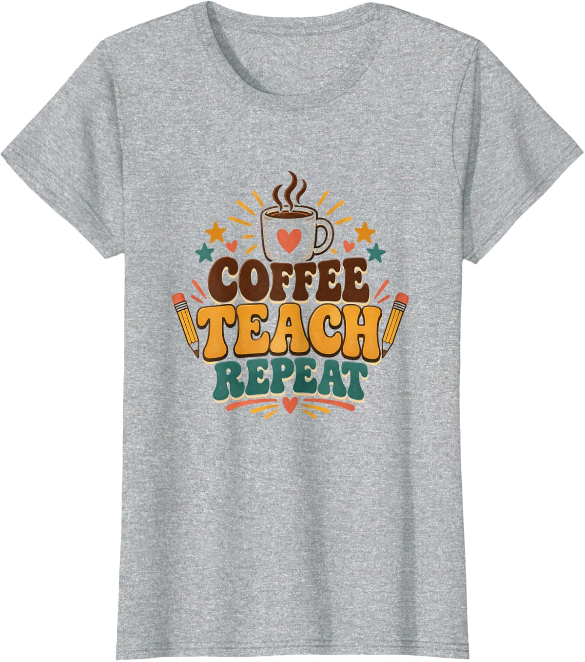 Coffee Teach Repeat Motivational Classroom Life T-Shirt - Heather Grey