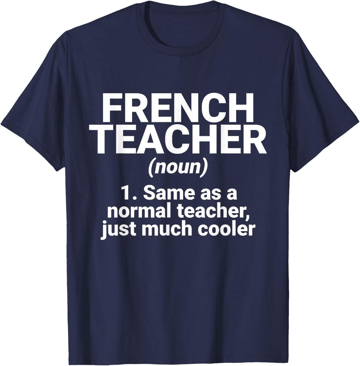 French Teacher Definition Teaching Class School Education T-Shirt - Navy Blue