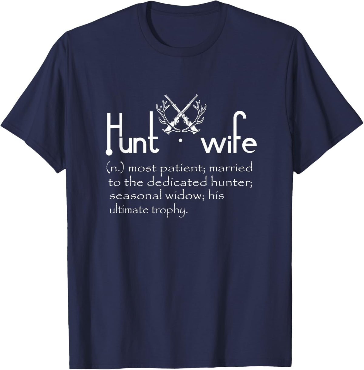 Hunt Wife-Funny Hunting Lovers Hunter's Wife Gift Women's Black 3X-Large Modern Letter Print Collarless Round Neck Short