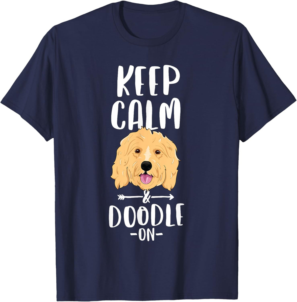 Keep Calm And Doodle On T-Shirt Goldendoodle Dog Puppy T-Shirt - Navy Blue