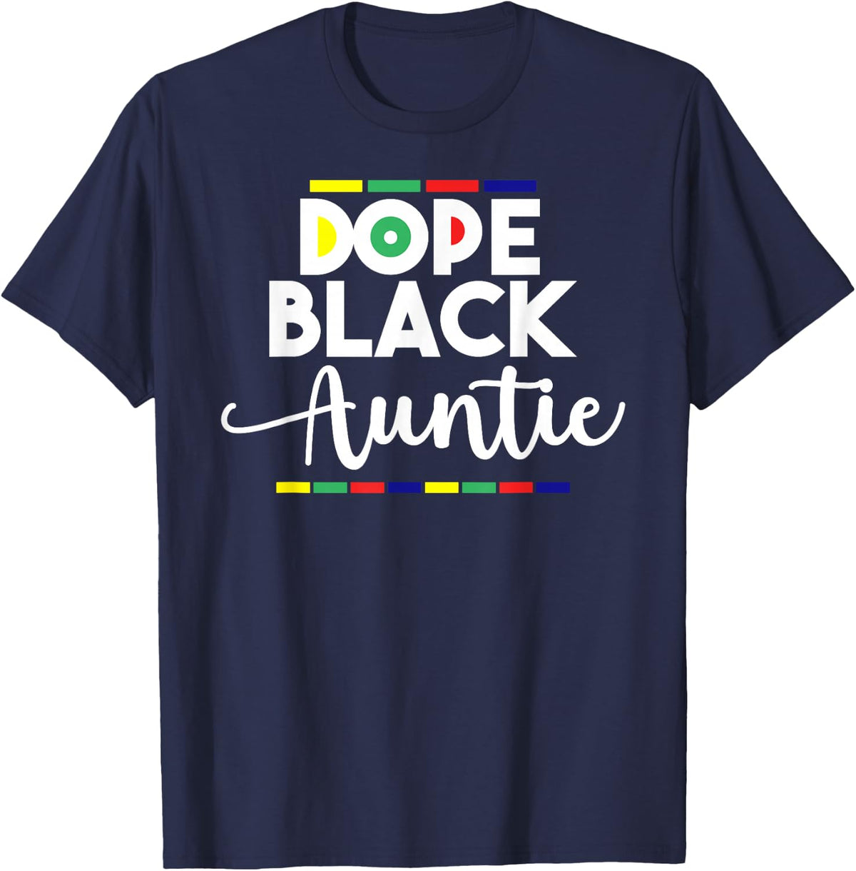 Dope Black Auntie Black aunt Women African Afro black queen T-Shirt - Navy Blue