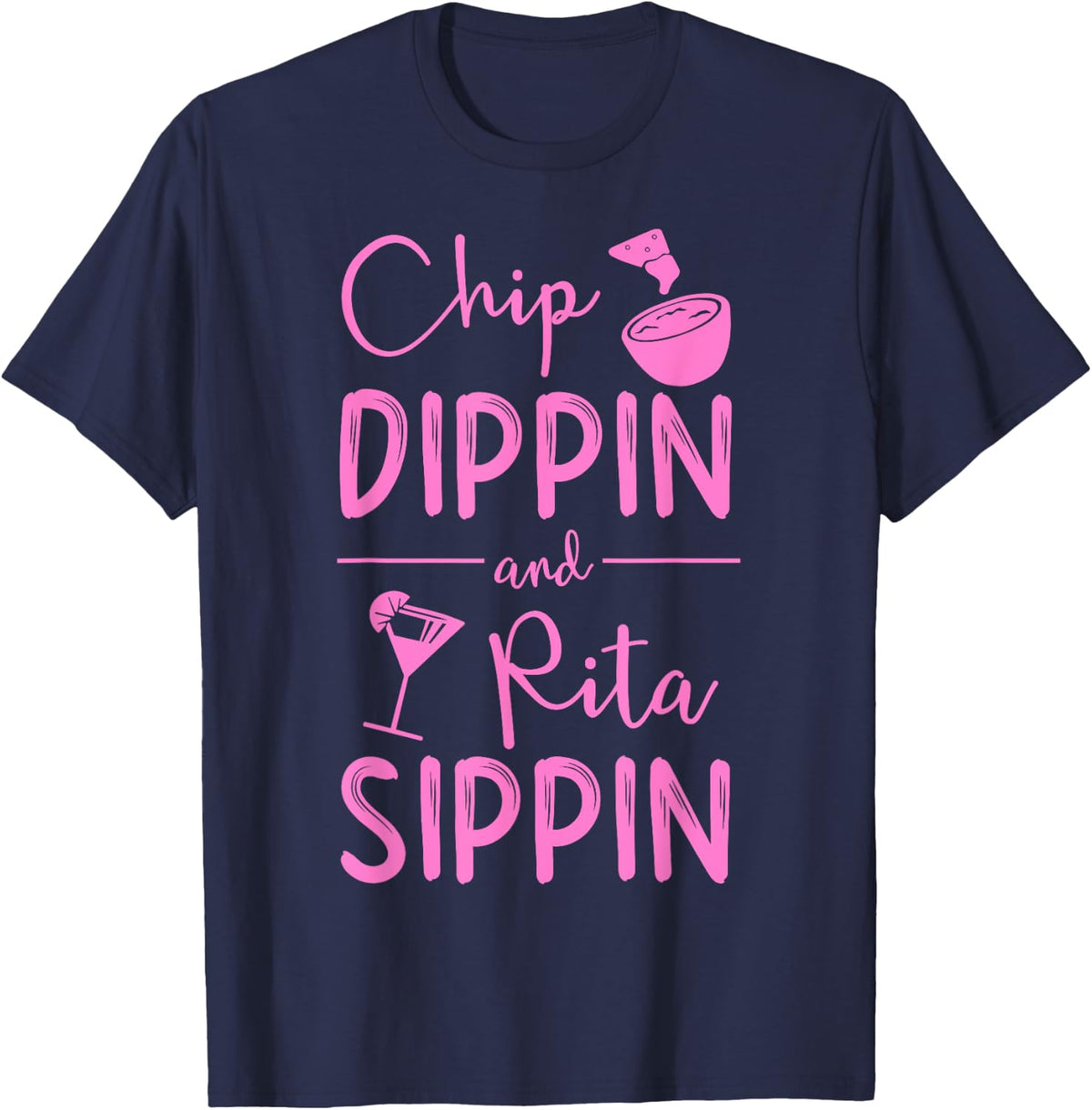 Chip Dippin Rita Sippin Shirt Cinco De Mayo Margarita T-Shirt - Navy Blue