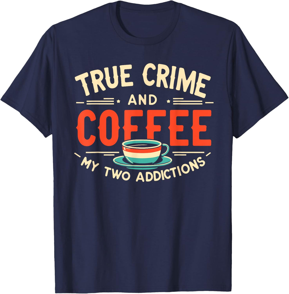 True Crime And Coffee T-Shirt - Navy Blue