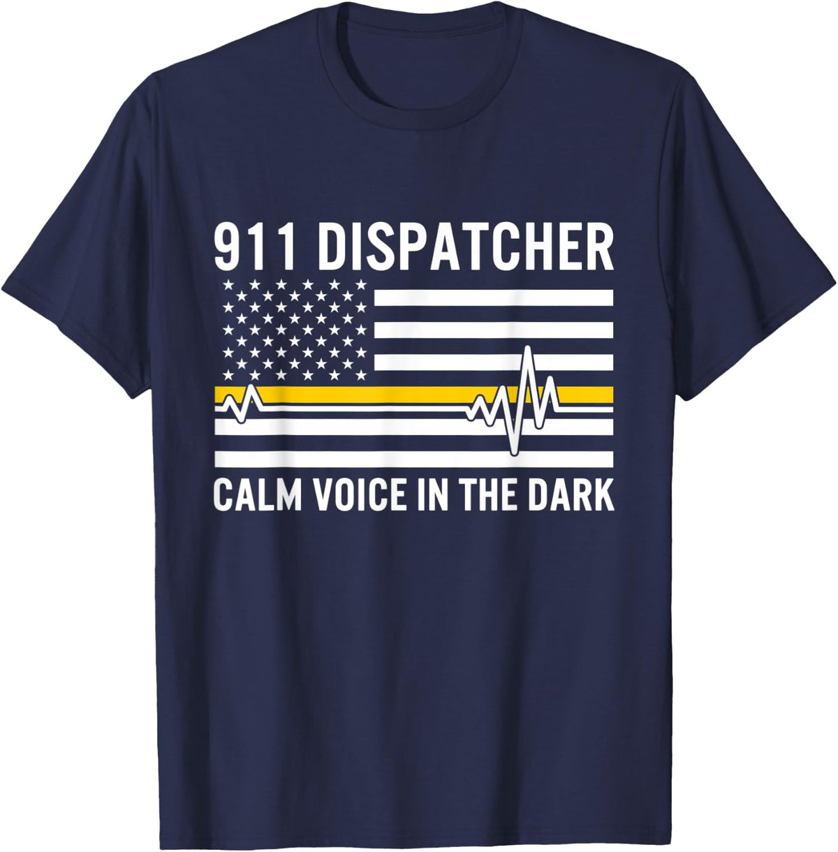 911 Dispatcher Calm Voice In The Dark USA Gold Line Flag Dad T-Shirt - Navy Blue