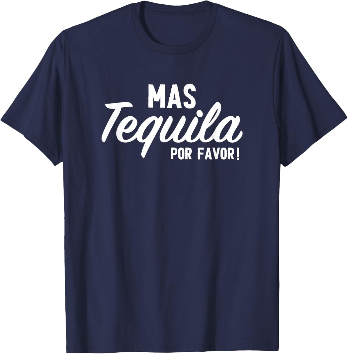 Mas Tequila Por Favor Funny Cinco De Mayo Day Fiesta Party T-Shirt - Navy Blue